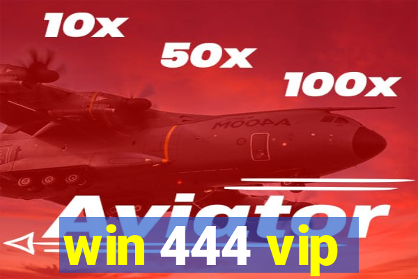 win 444 vip